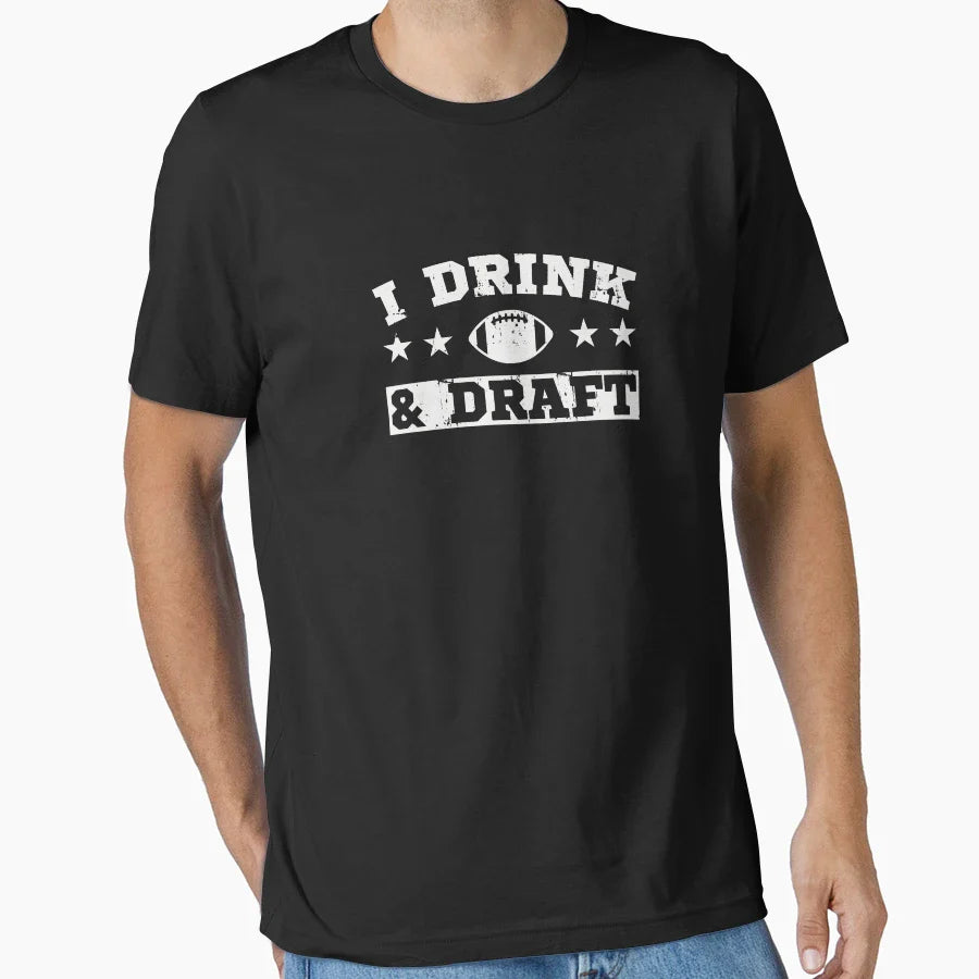 I Drink Draft Fantasy Football T-Shirt - Novelty Apparel Unisex