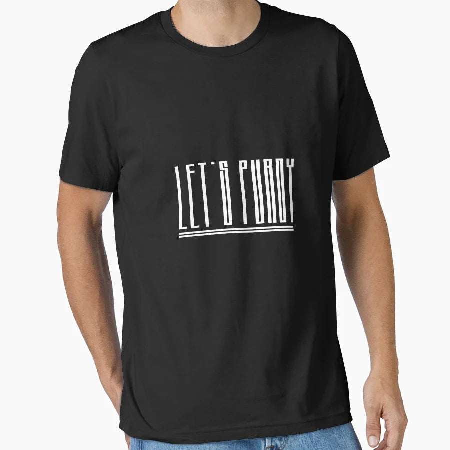 Lets Purdy T-Shirt - Streetwear Style Men Women