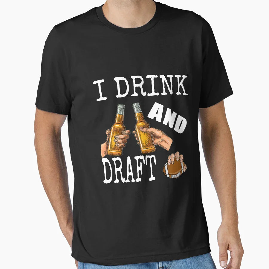 I Drink And Draft T-Shirt - Fun Novelty Design for Adults