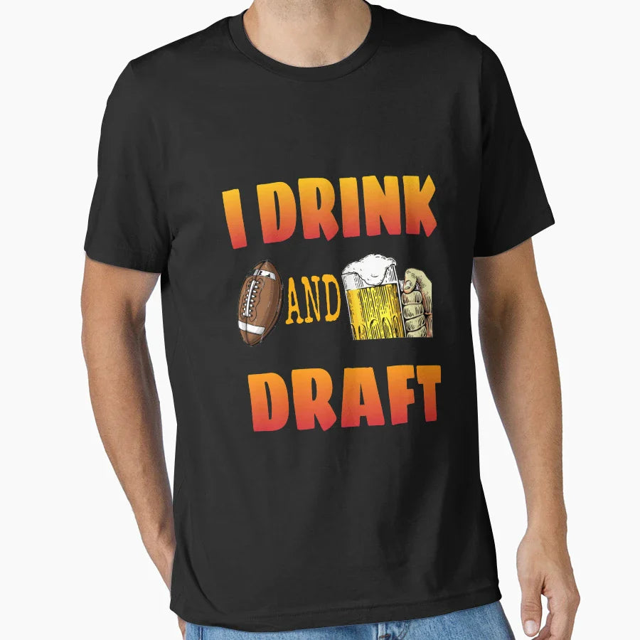 I Drink And Draft T-Shirt - Trendy Graphic Men Women