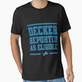 Decker Reported As Eligible T-Shirt - Trendy Graphic for Adults
