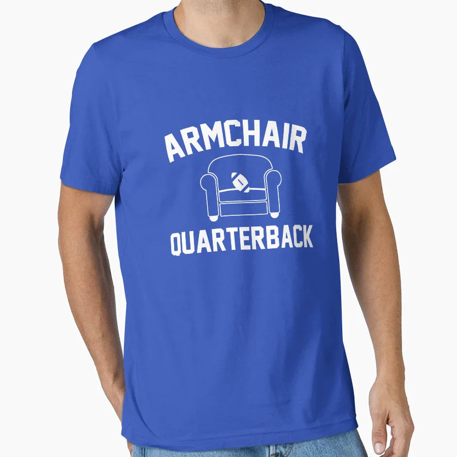 Armchair Quarterback T-Shirt - Casual Everyday Wear Men Women