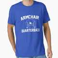 Armchair Quarterback T-Shirt - Casual Everyday Wear Men Women
