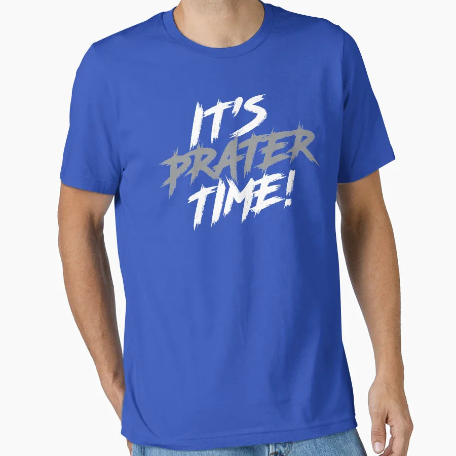 Its Time Its Time Its Prater Time T-Shirt - Casual Everyday Wear Unisex