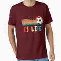 Futbol Is Life Shirts Pour Femmes Ou T-Shirt - Aesthetic Graphic Unisex