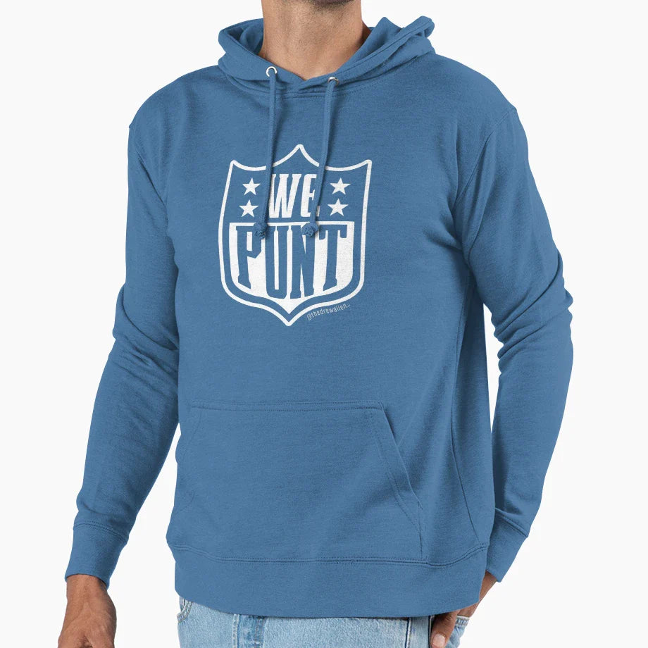 We Punt Hoodie - Fun Novelty Design Men Women