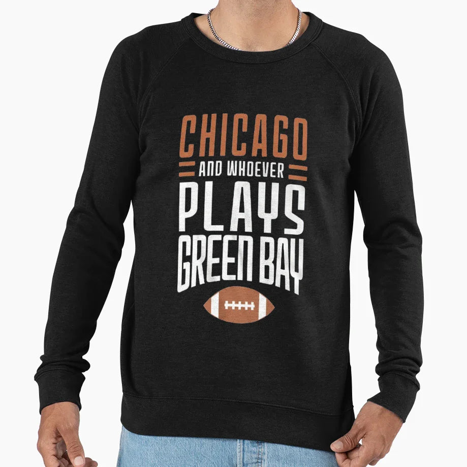 Chicago Bears And Whoever Plays Green Sweatshirt - Custom Art Print Unisex