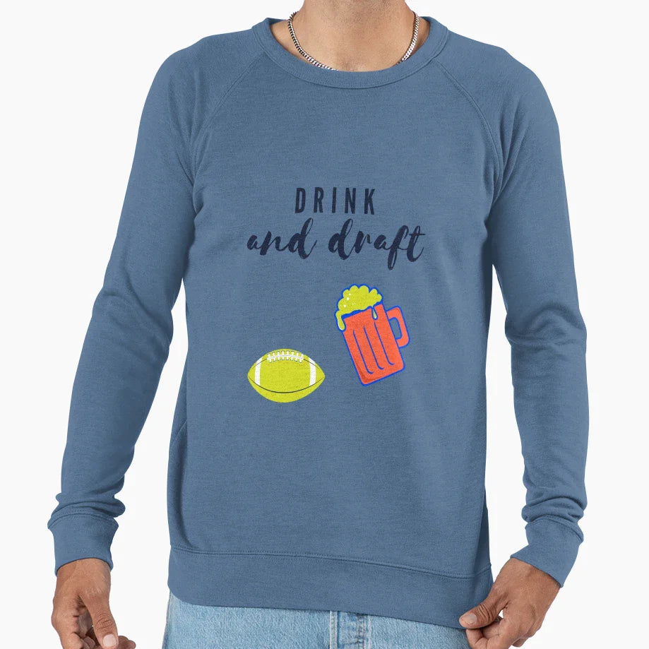 Drink And Draft Sweatshirt - Custom Art Print Unisex