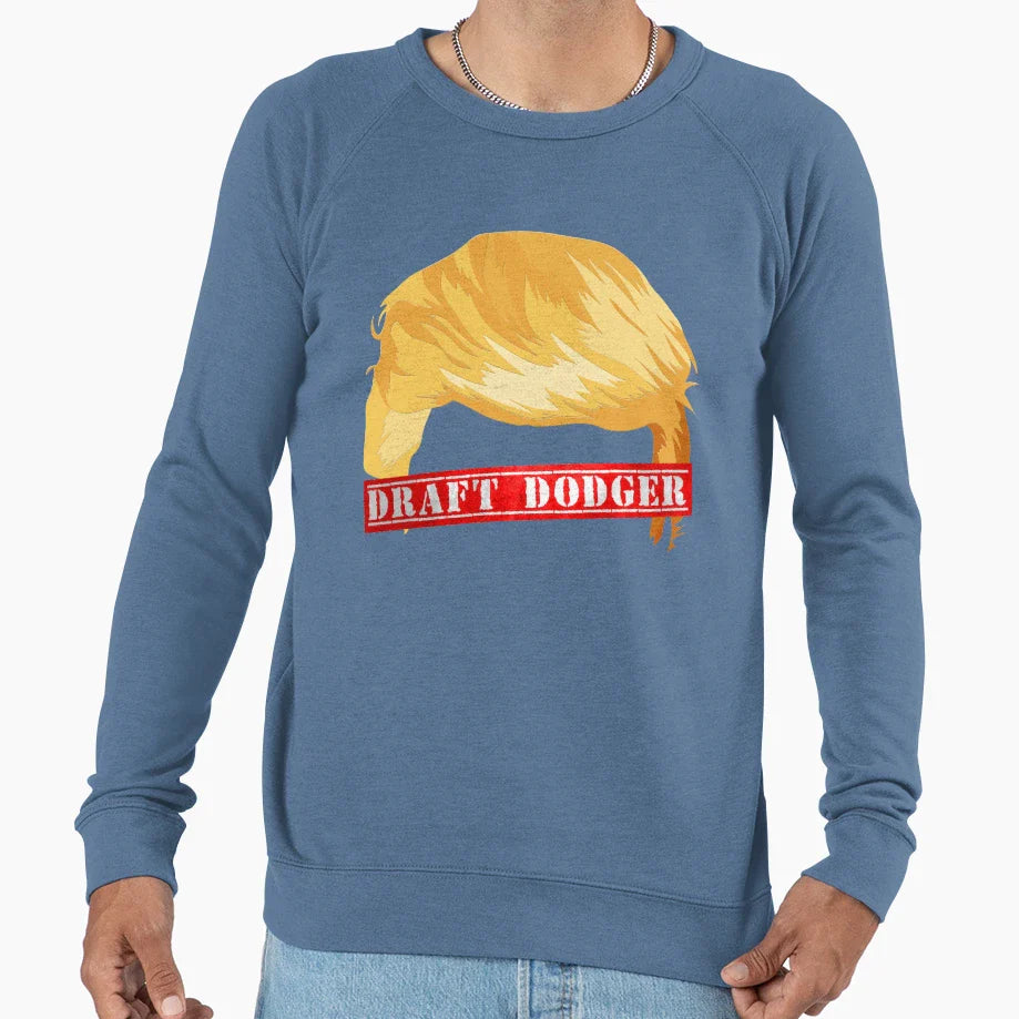 Trump Draft Dodger Sweatshirt - Novelty Apparel Unisex