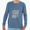 Who Would Jesus Draft Christian Sweatshirt - Graphic Print Men Women