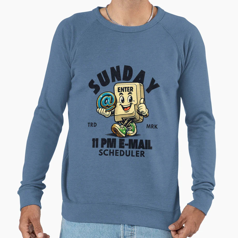 Sunday 11 Pm E Mail Scheduler Sweatshirt - Graphic Print Unisex