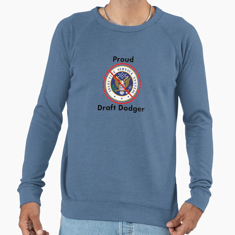 Draft Dodger Pride Sweatshirt - Fun Novelty Design Unisex