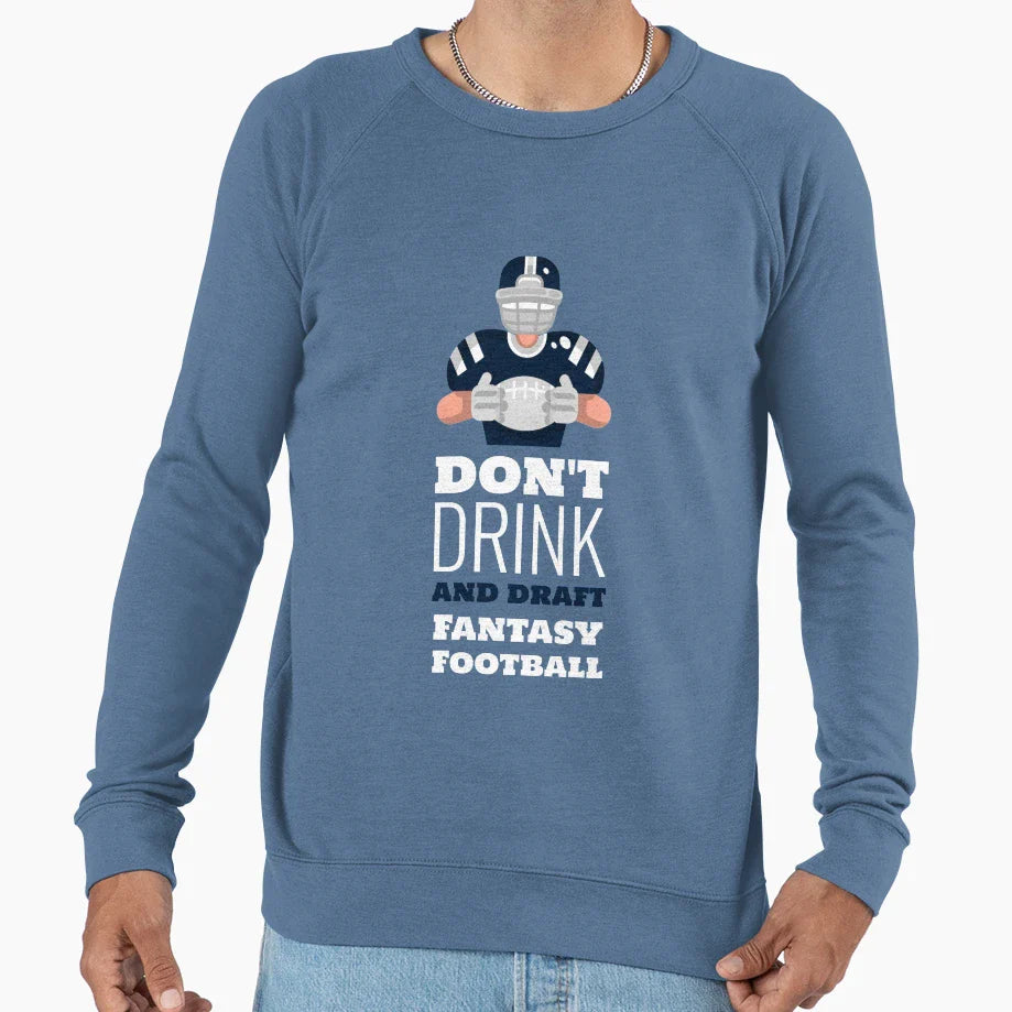 Dont Drink And Draft Fantasy Sweatshirt - Minimalist Print Men Women