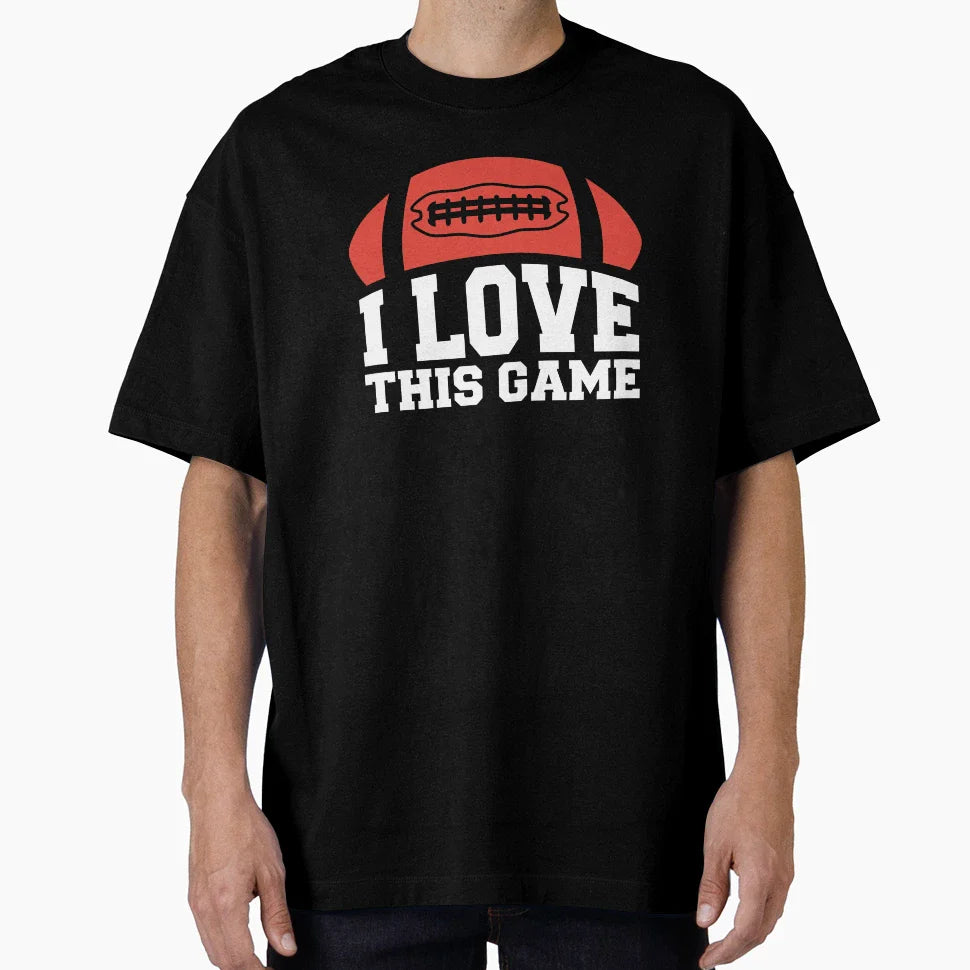 American Football I Love This Game T-Shirt - Unique Graphic Men Women