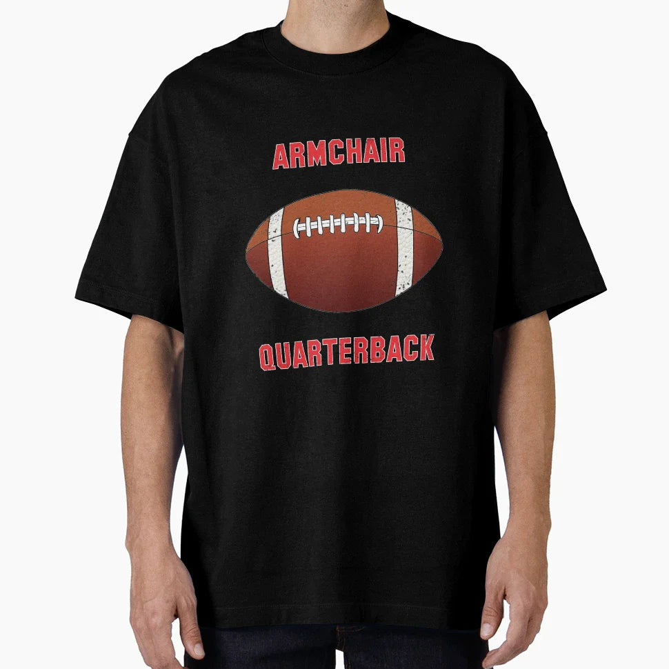 Armchair Quarterback T-Shirt - Streetwear Style Men Women