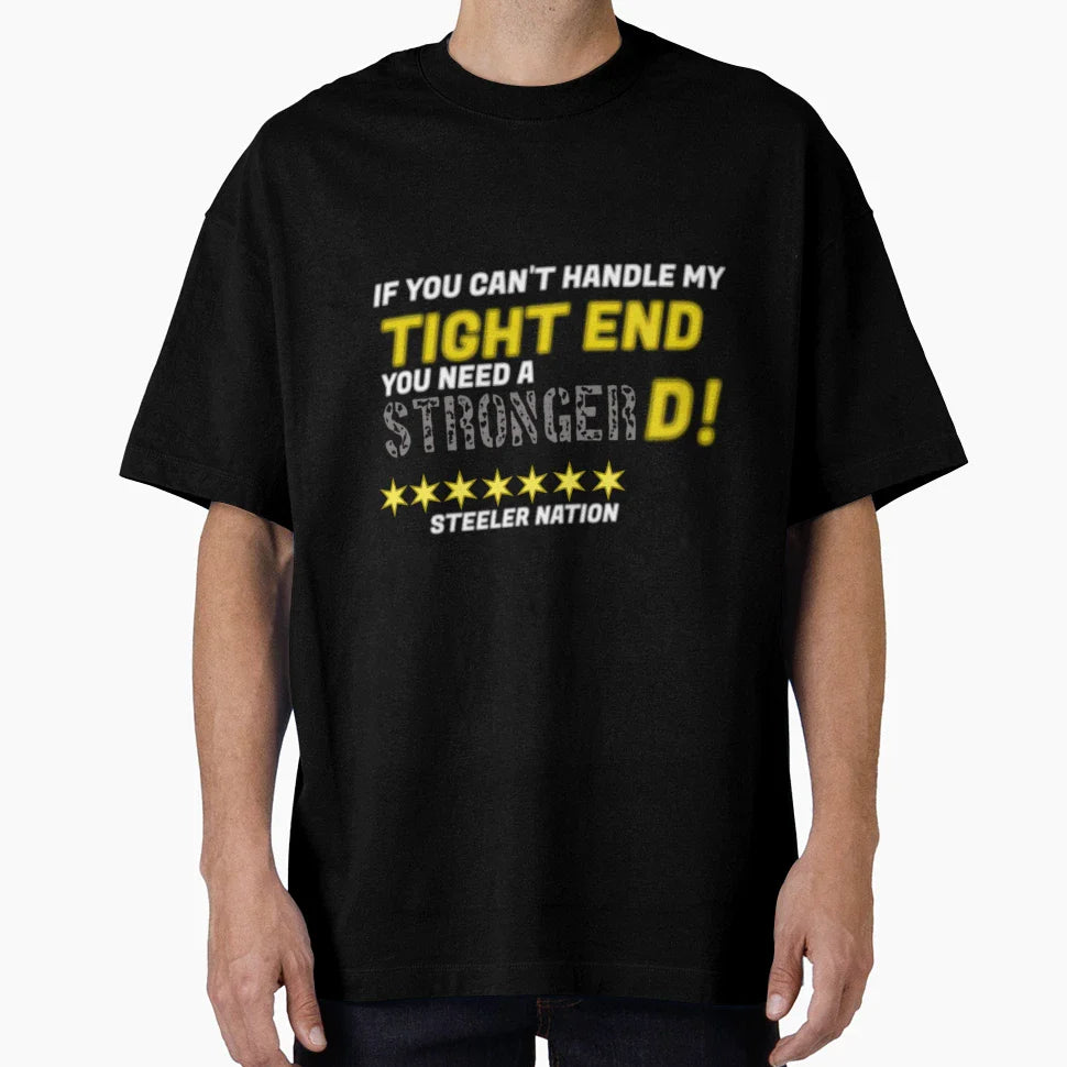 Steeler Nation Tight End T-Shirt - Novelty Apparel Men Women