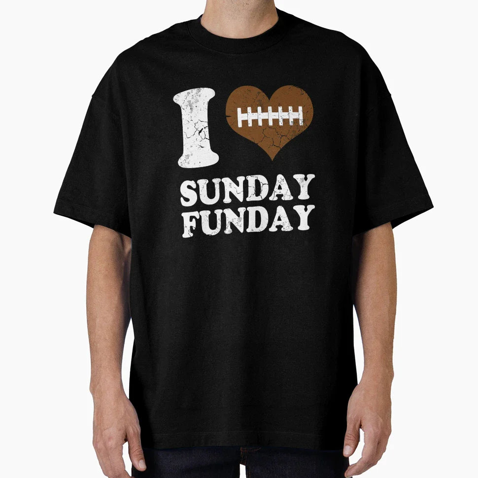 I Love Sunday Funday Football T-Shirt - Trendy Graphic Unisex
