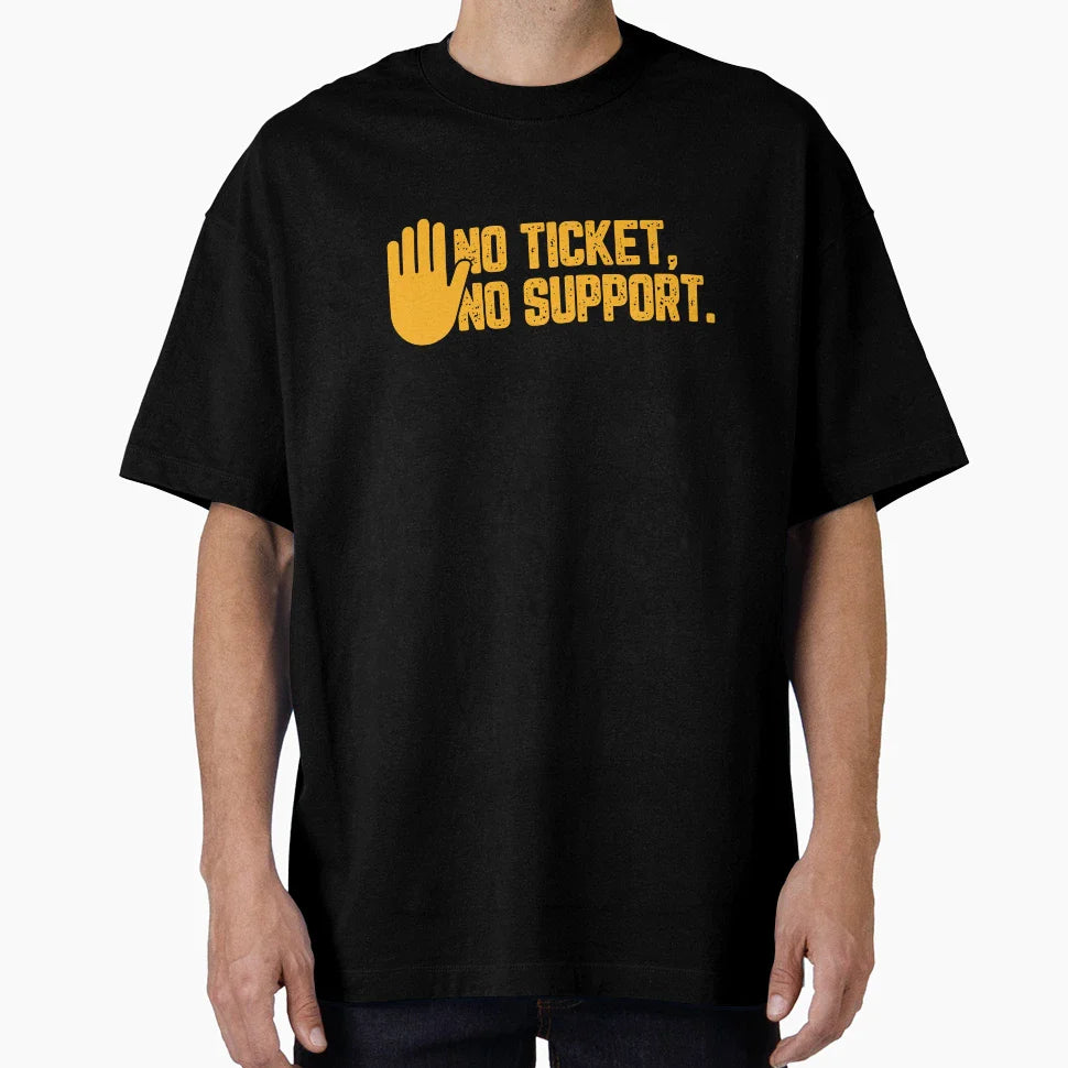 No Ticket No Support It Specialist T-Shirt - Fun Novelty Design for Adults