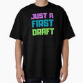 Copy Just First Draft T-Shirt - Custom Art Print Unisex