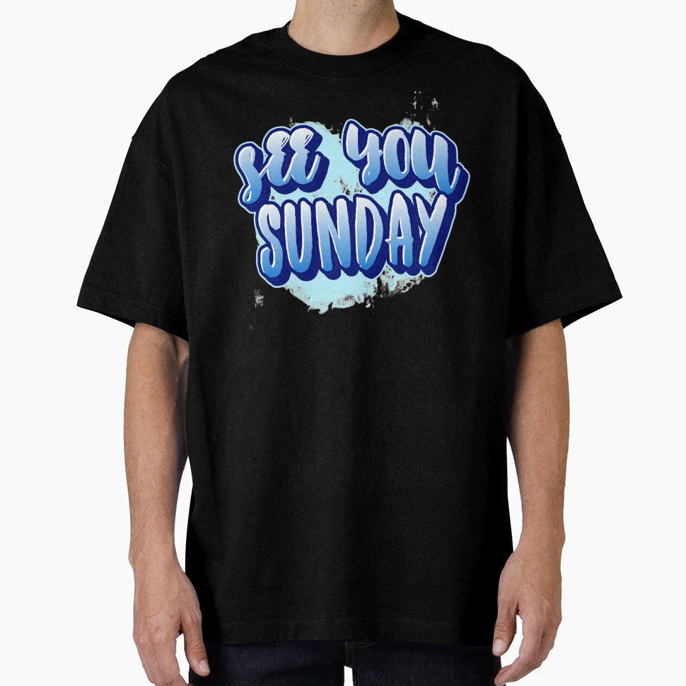 See You Sunday Graffiti Art T-Shirt - Streetwear Style Men Women