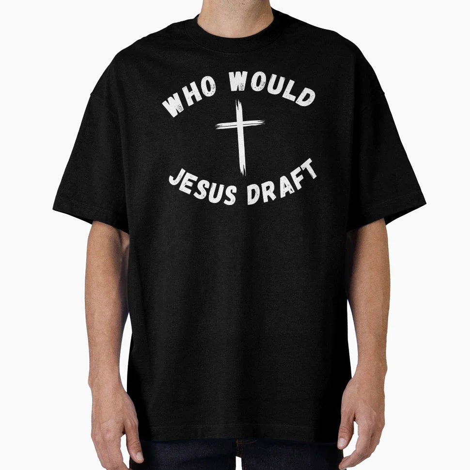 Who Would Jesus Draft Funny Fantasy T-Shirt - Streetwear Style Unisex