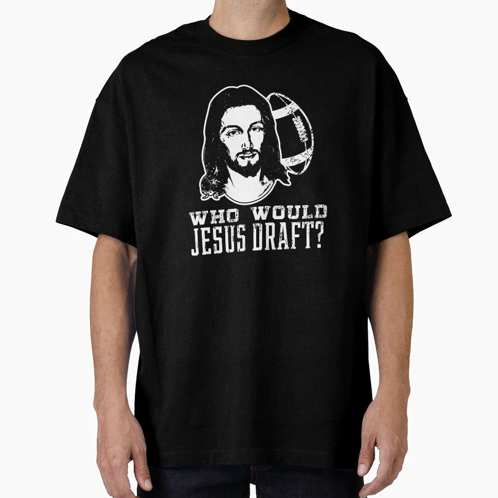 Who Would Jesus Draft Football Funny Wwjd T-Shirt - Graphic Print Unisex