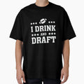 I Drink And Draft T-Shirt - Novelty Apparel for Adults