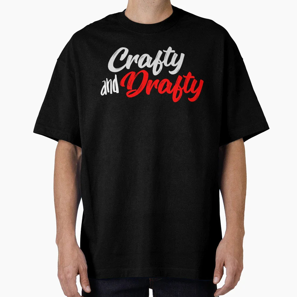 Crafty And Drafty T-Shirt - Casual Everyday Wear Unisex