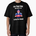 Im That Guy T-Shirt - Unique Graphic Unisex