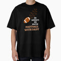Sundays We Watch Football Daddy T-Shirt - Custom Art Print Unisex