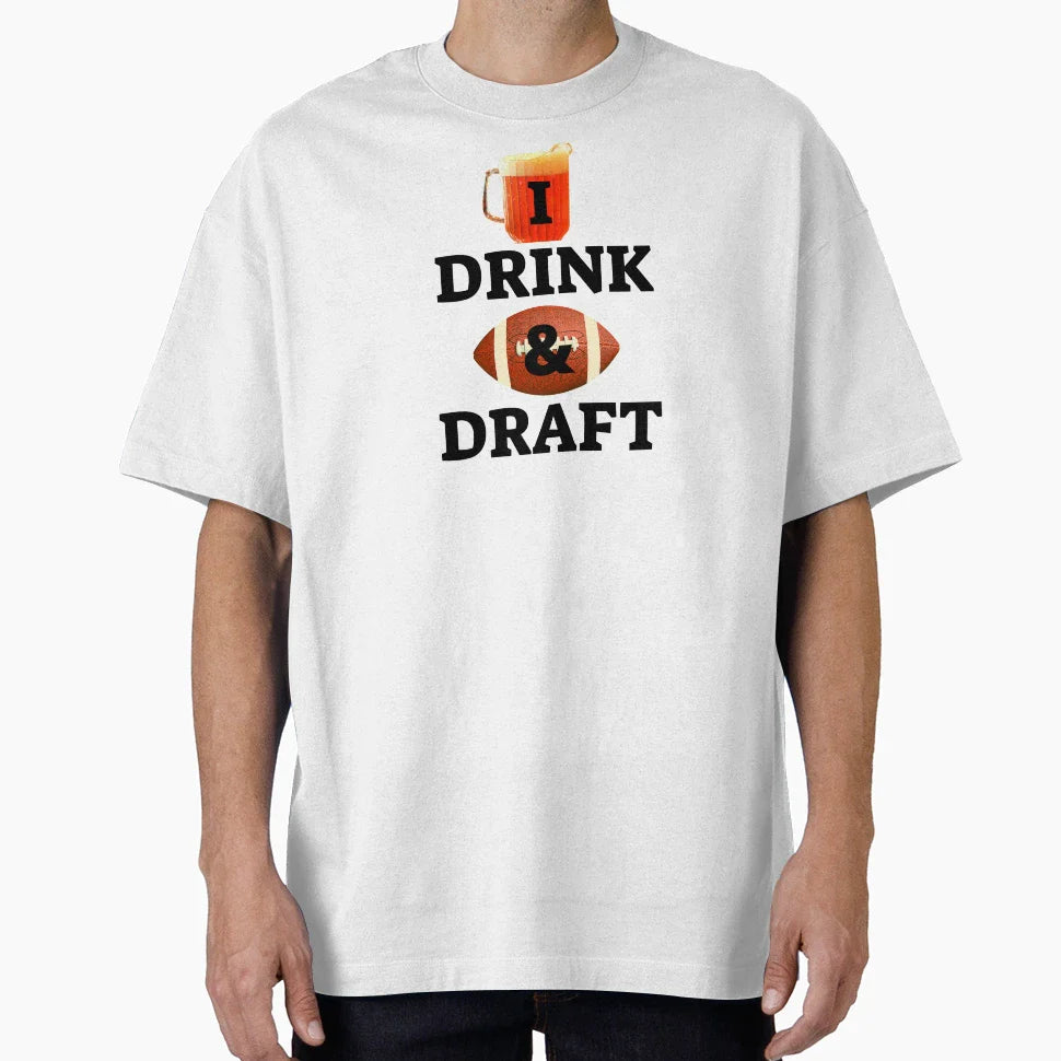 I Drink And Draft Fantasy T-Shirt - Casual Everyday Wear Men Women