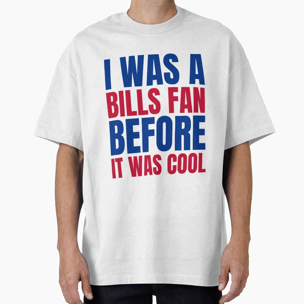 I Was Bills Fan Before I Was White T-Shirt - Custom Art Print for Adults