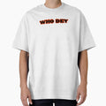 Who Dey T-Shirt - Minimalist Print Men Women