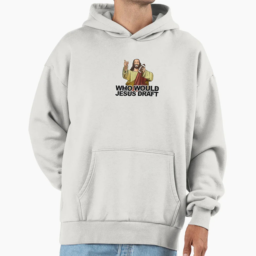 Who Would Jesus Draft Funny Fantasy Hoodie - Graphic Print Men Women