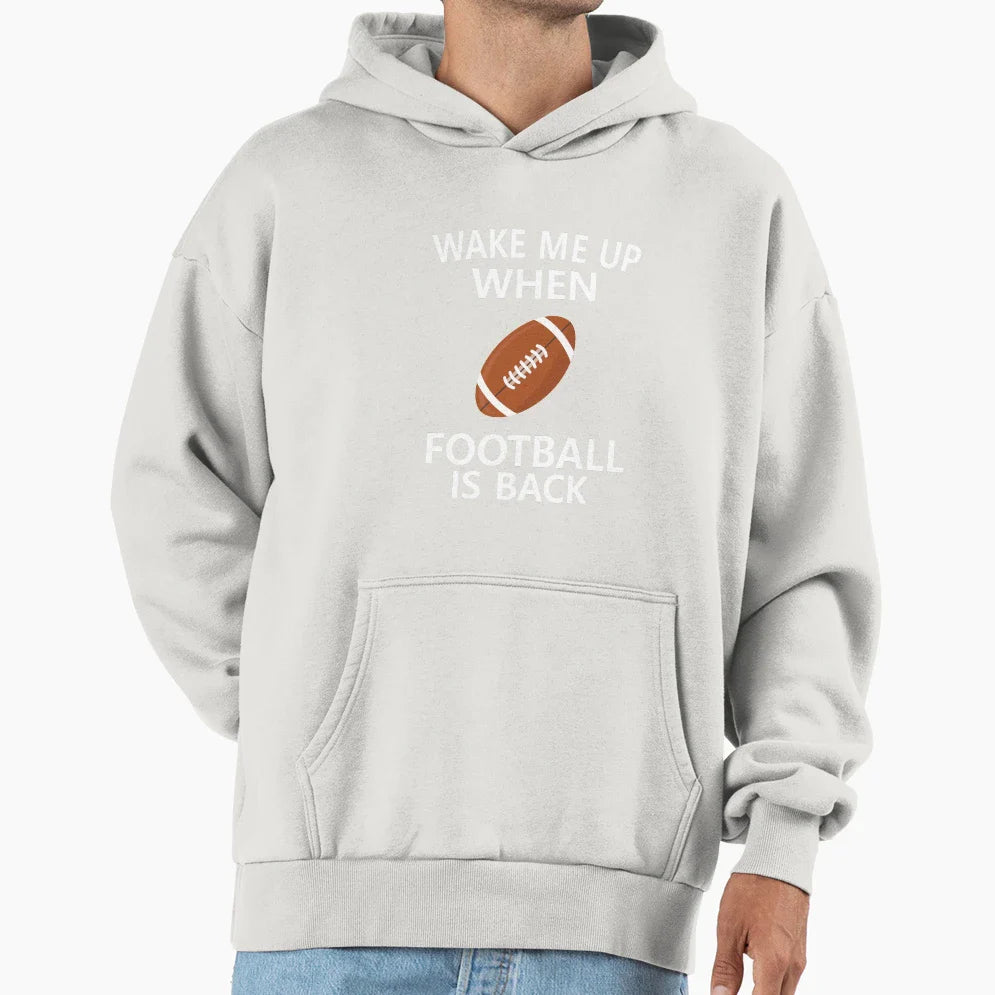 Wake Me Up When Football Is Back Hoodie - Trendy Graphic for Adults