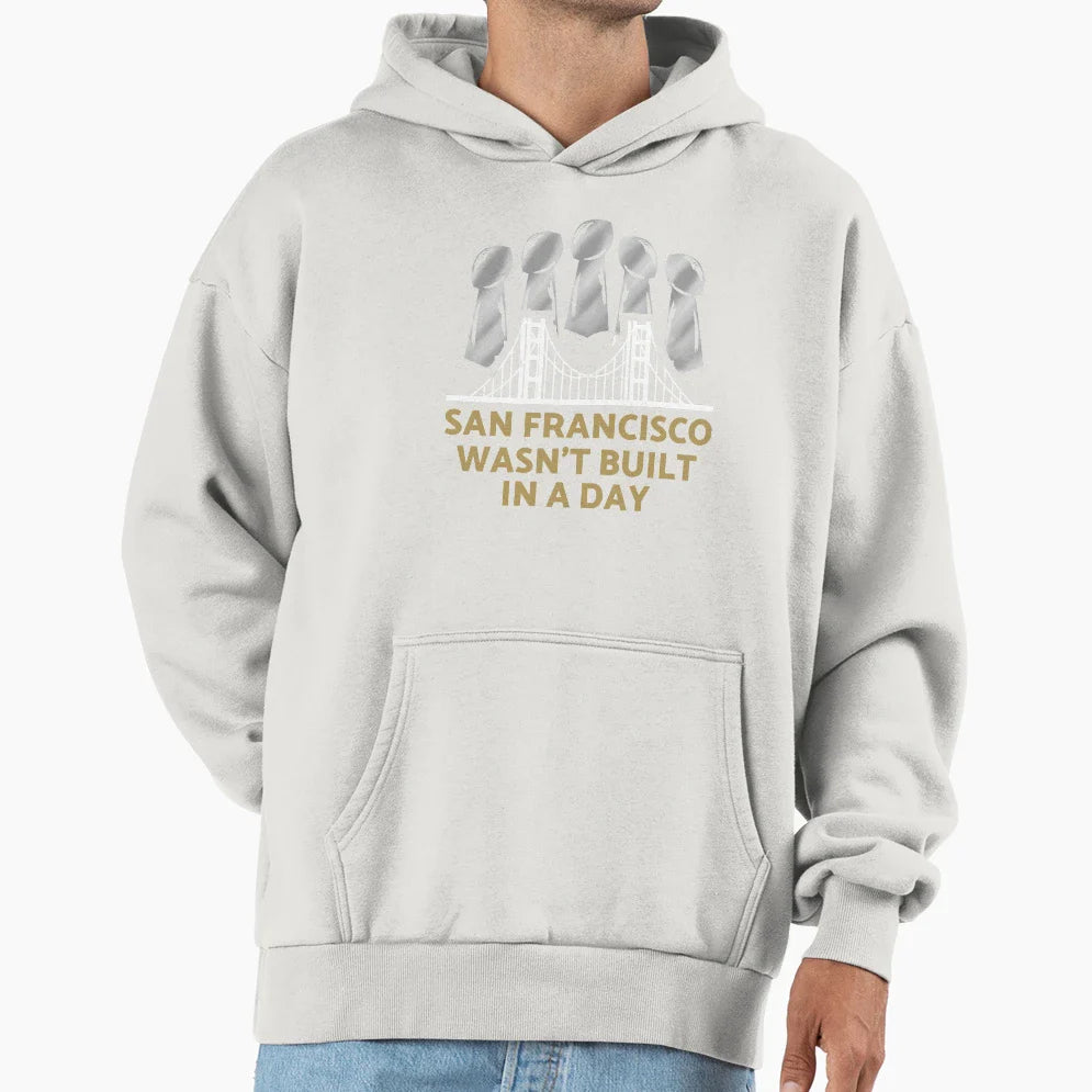 San Francisco Wasnt Built Day Hoodie - Fun Novelty Design for Adults