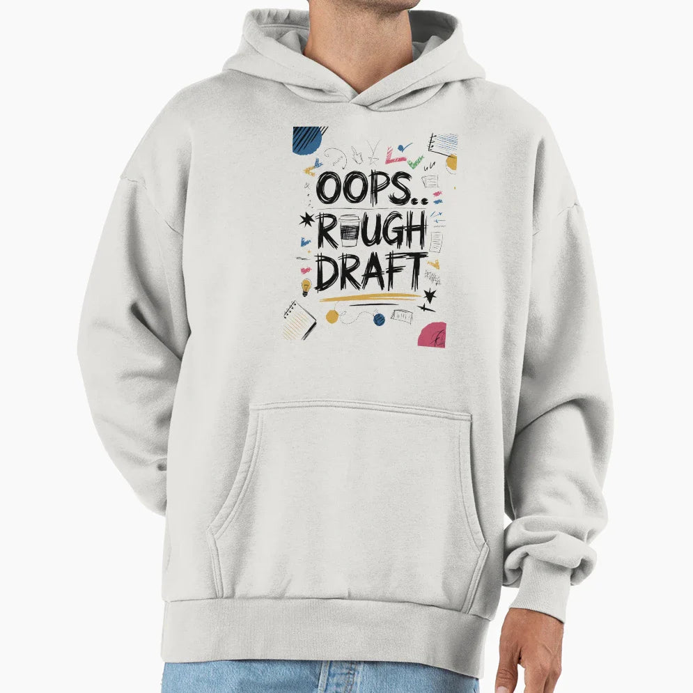 Oops Rough Draft Hoodie - Unique Graphic Men Women