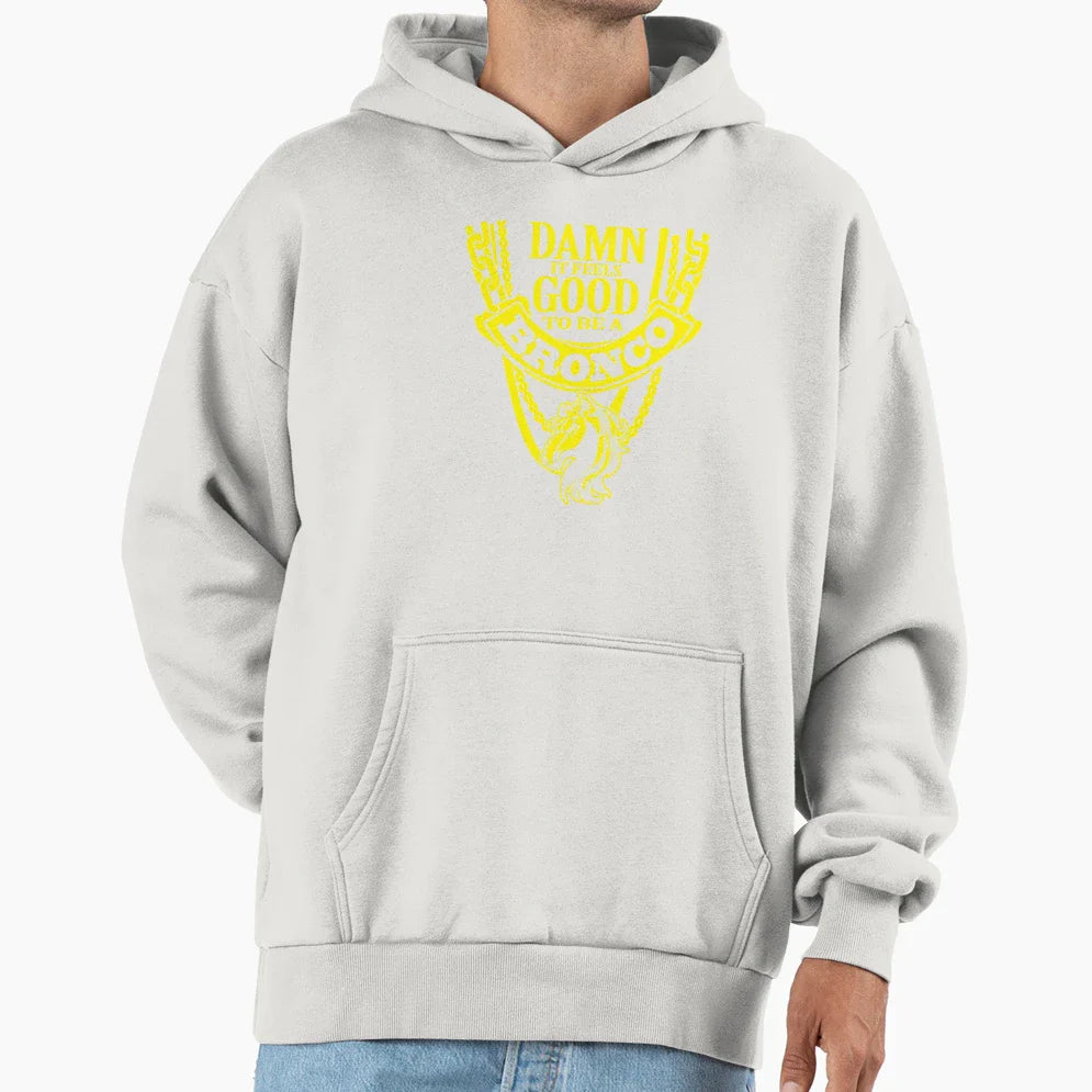 Feels Good To Be Bronco American Hoodie - Custom Art Print for Adults