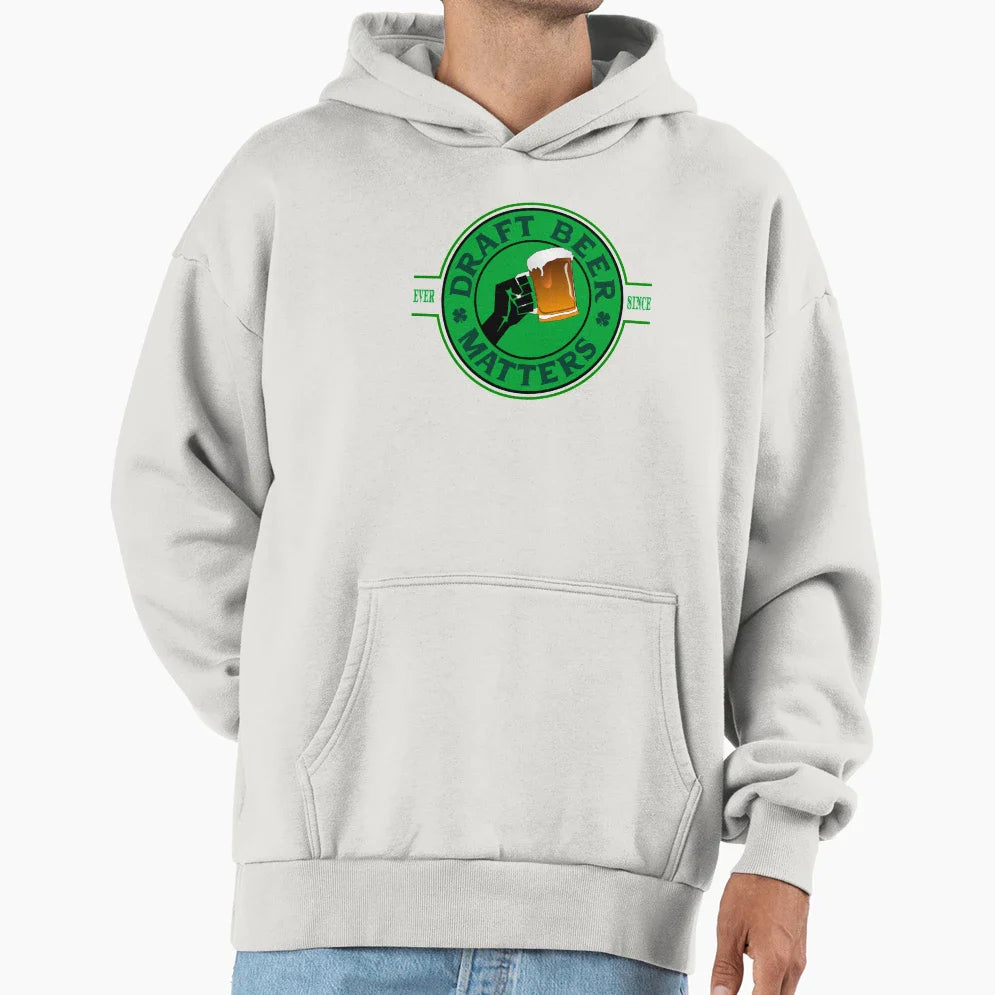 Draft Beer Matters Hoodie - Custom Art Print Men Women