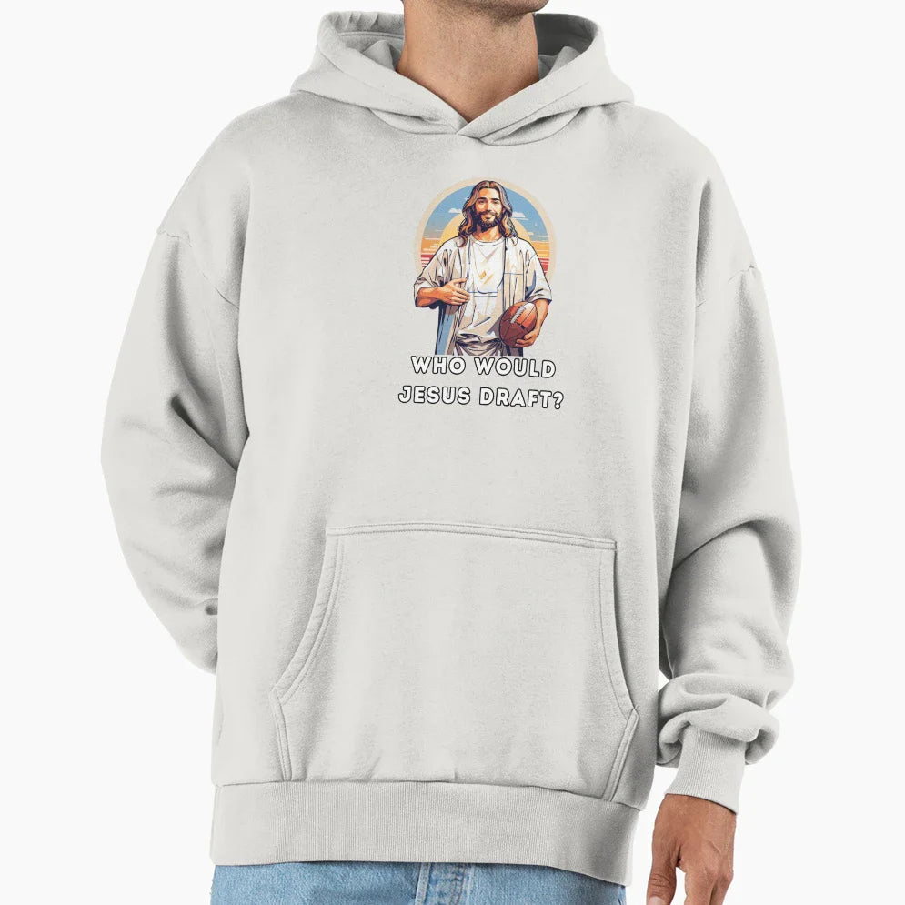 Who Would Jesus Draft Hoodie - Graphic Print Men Women