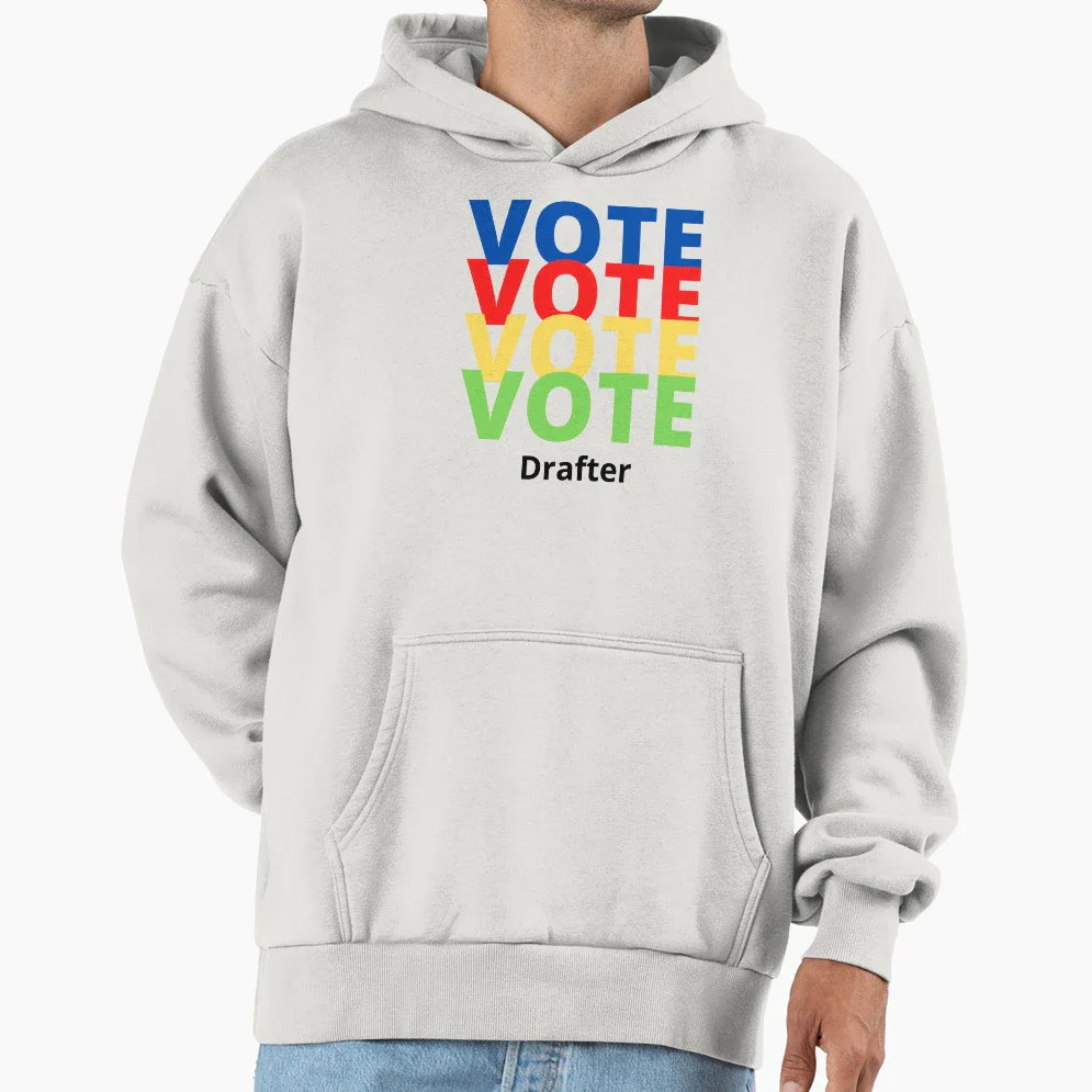 Vote Drafter Hoodie - Casual Everyday Wear Men Women