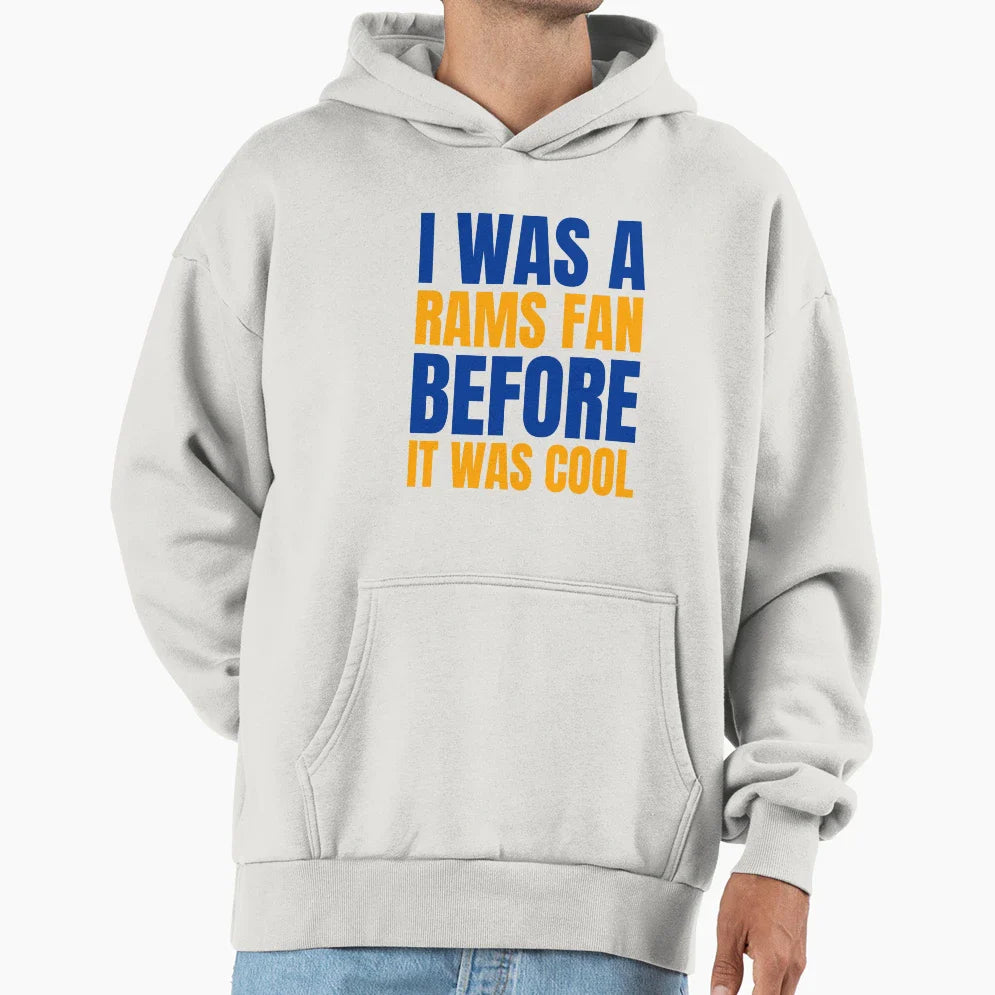 I Was Rams Fan Before I Was Los Angeles T-Shirt - Aesthetic Graphic Unisex
