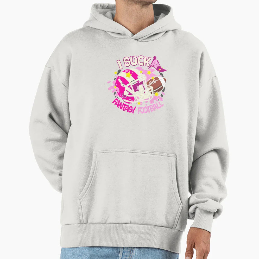 Funny I Suck Fantasy Football Girly Hoodie - Aesthetic Graphic for Adults
