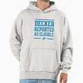 Decker Reported As Eligible Hoodie - Casual Everyday Wear Unisex