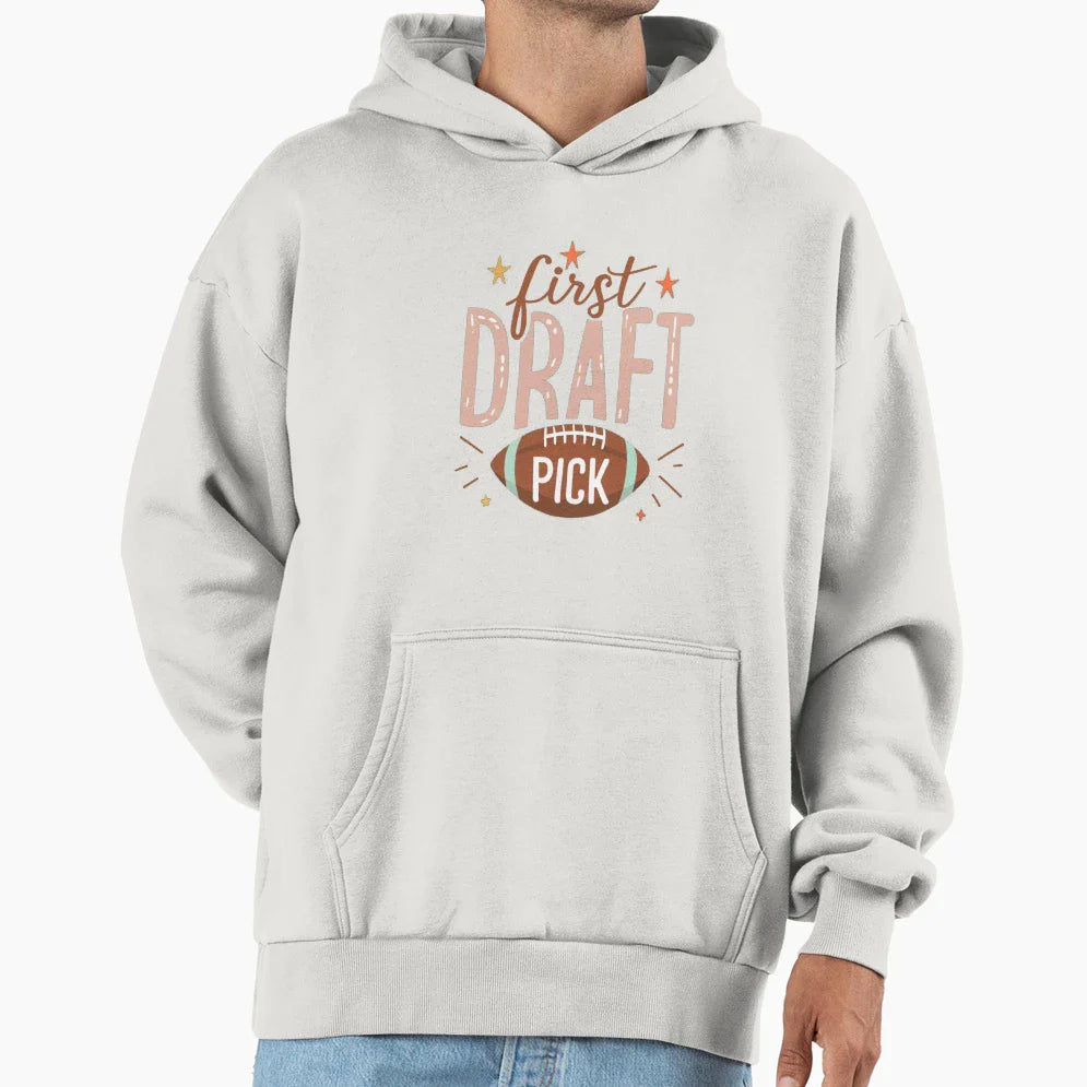 First Draft Pick Hoodie - Fun Novelty Design Unisex