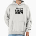 I Drink And Draft Hoodie - Trendy Graphic for Adults