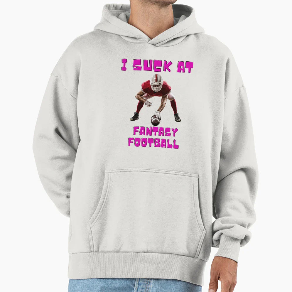 I Suck Fantasy Football Nfl Hoodie - Fun Novelty Design for Adults