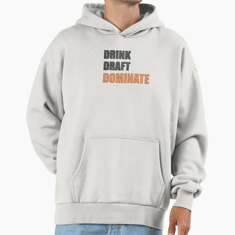 Drink Draft Dominate Hoodie - Fun Novelty Design Men Women