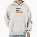 Drink Draft Dominate Hoodie - Fun Novelty Design Men Women