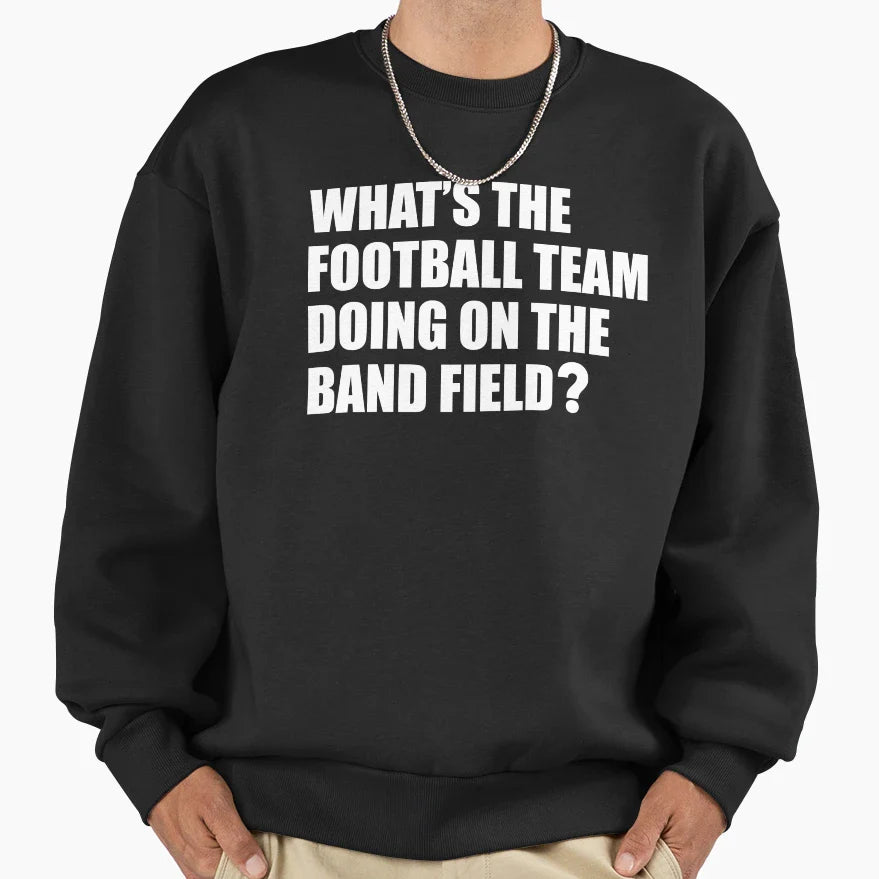 Whats Football Team Doing School Sweatshirt - Aesthetic Graphic for Adults